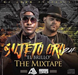 Dj Joan Ft Sujeto Oro 24K - El Brillo The Mixtape 2016